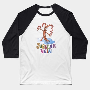 Juggling Jugular Vein Baseball T-Shirt